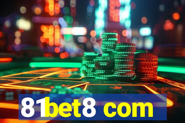 81bet8 com